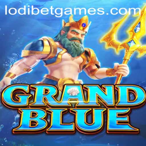 Exploring the World of GRANDBLUE with LODIBET: A New Era in Gaming